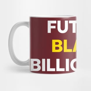 Future Black Billionaire Mug